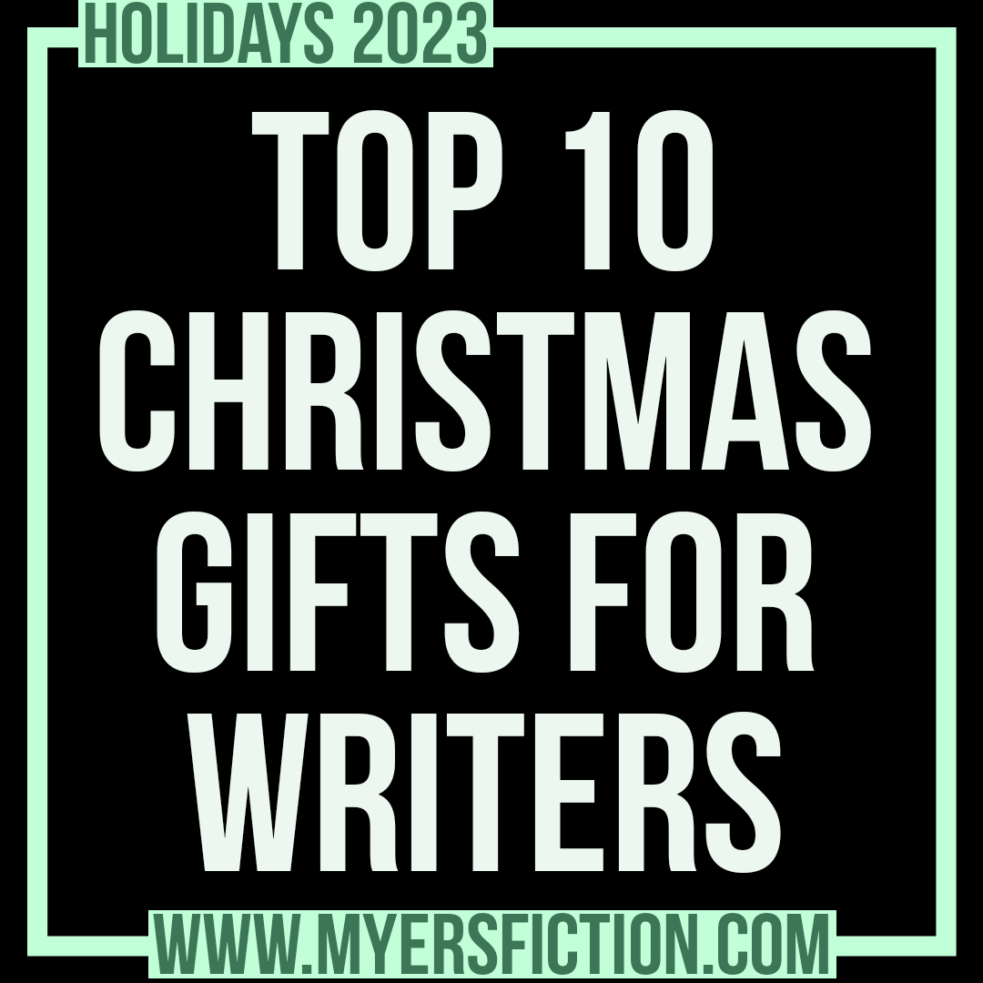 The Top 10 Christmas Gifts for Writers – Myers Fiction